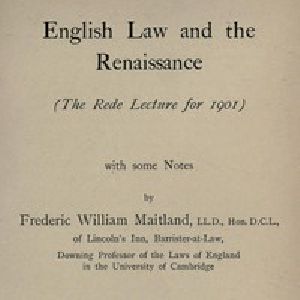 [Gutenberg 54251] • English Law and the Renaissance / The Rede Lecture for 1901